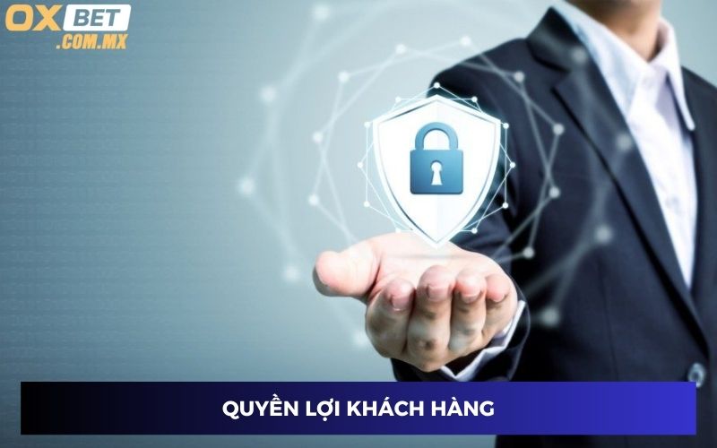 Quyền lợi của khách hàng